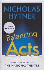 Balancing Acts by Nicholas Hytner
